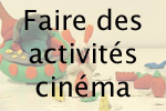 Faire des activités cinéma